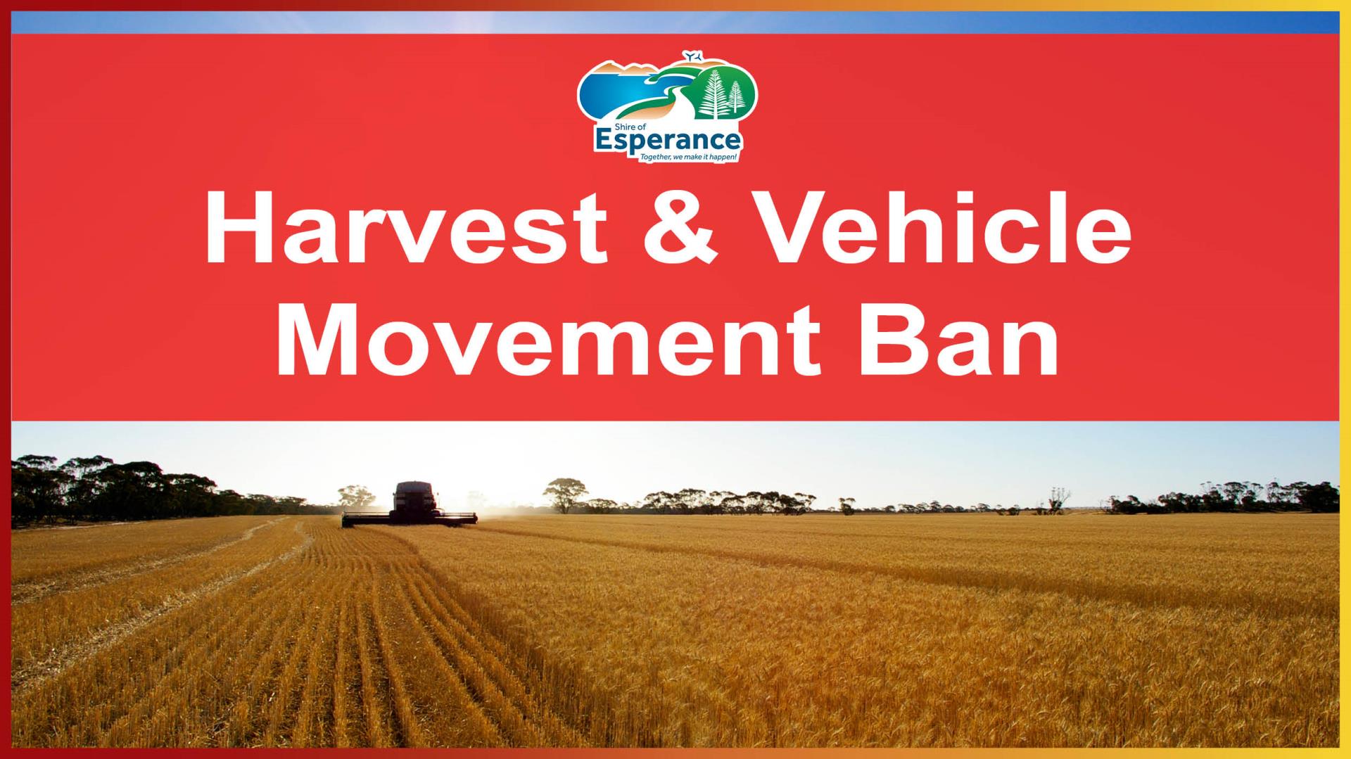Harvest & Vehicle Movement Ban - 26th December 2023